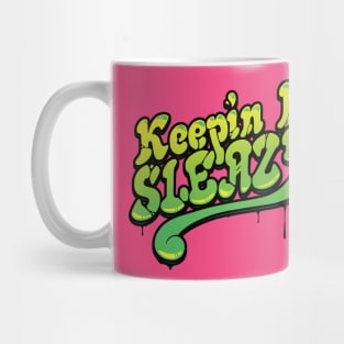 Keepin It Sleazy Mug